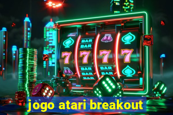 jogo atari breakout